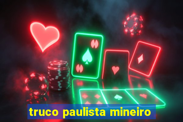 truco paulista mineiro